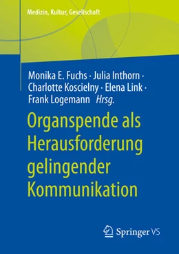 Abbildung von Fuchs / Inthorn | Organspende als Herausforderung gelingender Kommunikation | 1. Auflage | 2023 | beck-shop.de