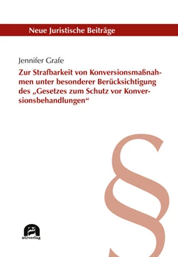 Abbildung von Grafe | Zur Strafbarkeit von Konversionsmaßnahmen unter besonderer Berücksichtigung des „Gesetzes zum Schutz vor Konversionsbehandlungen“ | 1. Auflage | 2022 | 139 | beck-shop.de