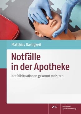 Abbildung von Bastigkeit | Notfälle in der Apotheke | 1. Auflage | 2022 | beck-shop.de