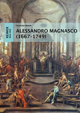 Abbildung von Mende | Alessandro Magnasco (1667-1749) | 1. Auflage | 2022 | 7 | beck-shop.de