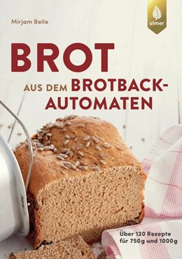 Abbildung von Beile | Brot aus dem Brotbackautomaten | 5. Auflage | 2022 | beck-shop.de