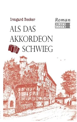 Abbildung von Becker | Als das Akkordeon schwieg | 1. Auflage | 2022 | beck-shop.de