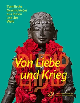 Abbildung von Muthukumaraswamy / Noack | Von Liebe und Krieg | 1. Auflage | 2022 | beck-shop.de