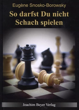 Abbildung von Snosko-Borowsky / Ullrich | So darfst Du nicht Schach spielen | 6. Auflage | 2022 | beck-shop.de