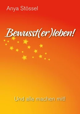 Abbildung von Stössel | Bewusst(er)leben! | 1. Auflage | 2022 | beck-shop.de