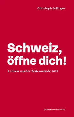 Abbildung von Zollinger | Schweiz, öffne dich! | 1. Auflage | 2022 | beck-shop.de