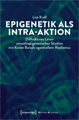 Abbildung von Krall | Epigenetik als Intra-aktion | 1. Auflage | 2022 | beck-shop.de