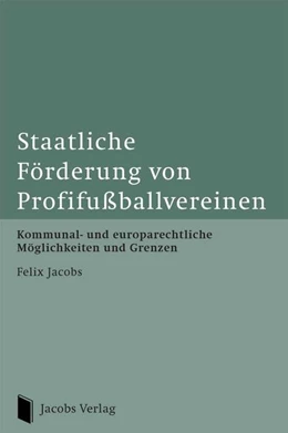 Abbildung von Jacobs | Staatliche Förderung von Profifußballvereinen | 1. Auflage | 2022 | beck-shop.de