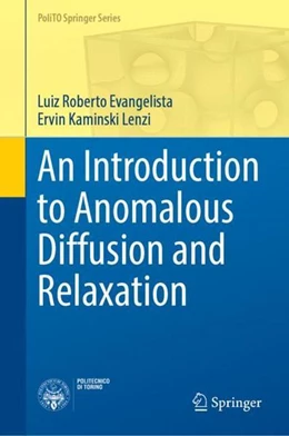 Abbildung von Evangelista / Lenzi | An Introduction to Anomalous Diffusion and Relaxation | 1. Auflage | 2023 | beck-shop.de