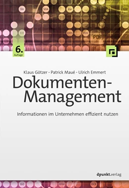 Abbildung von Götzer / Maué | Dokumenten-Management | 6. Auflage | 2023 | beck-shop.de