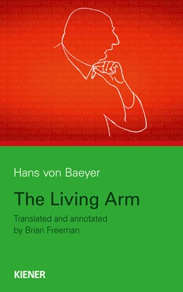 Abbildung von Baeyer | The Living Arm | 1. Auflage | 2022 | beck-shop.de