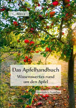 Abbildung von März | Das Apfelhandbuch. Wissenswertes rund um den Apfel | 1. Auflage | 2022 | beck-shop.de