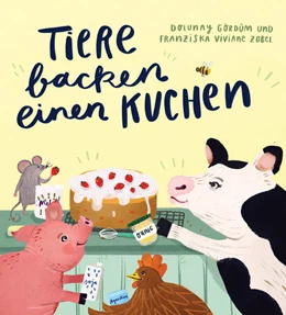 Abbildung von Gördüm | Tiere backen einen Kuchen | 1. Auflage | 2021 | beck-shop.de