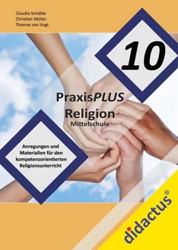 Abbildung von Schäble / Vugt | PraxisPLUS Religion 10 für die Mittelschule | 1. Auflage | 2022 | beck-shop.de