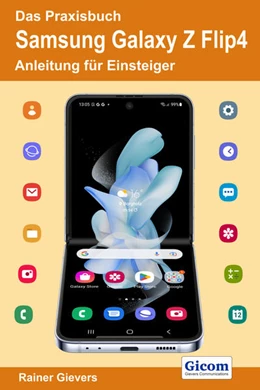 Abbildung von Gievers | Das Praxisbuch Samsung Galaxy Z Flip4 - Anleitung für Einsteiger | 1. Auflage | 2022 | beck-shop.de