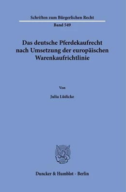 Abbildung von Lüdicke | Das deutsche Pferdekaufrecht nach Umsetzung der europäischen Warenkaufrichtlinie. | 1. Auflage | 2022 | beck-shop.de
