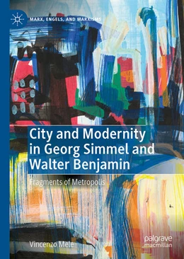 Abbildung von Mele | City and Modernity in Georg Simmel and Walter Benjamin | 1. Auflage | 2023 | beck-shop.de