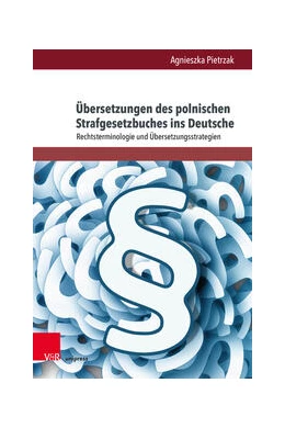 Abbildung von Pietrzak | Übersetzungen des polnischen Strafgesetzbuches ins Deutsche | 1. Auflage | 2023 | beck-shop.de