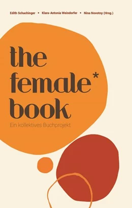Abbildung von Novotny / Schachinger | The Female* Book | 1. Auflage | 2022 | beck-shop.de