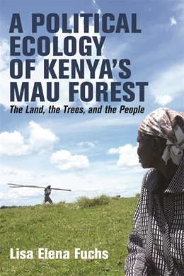 Abbildung von Fuchs | A Political Ecology of Kenya’s Mau Forest | 1. Auflage | 2023 | 58 | beck-shop.de