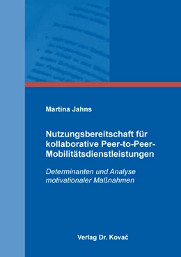 Abbildung von Jahns | Nutzungsbereitschaft für kollaborative Peer-to-Peer-Mobilitätsdienstleistungen | 1. Auflage | 2022 | 93 | beck-shop.de