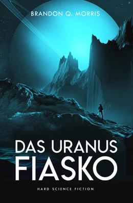 Abbildung von Morris | Das Uranus-Fiasko | 1. Auflage | 2022 | beck-shop.de