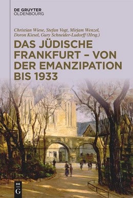 Abbildung von Wiese / Vogt | Das jüdische Frankfurt - von der Emanzipation bis 1933 | 1. Auflage | 2023 | beck-shop.de