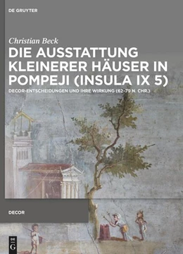 Abbildung von Beck | Die Ausstattung kleinerer Häuser in Pompeji (Insula IX 5) | 1. Auflage | 2023 | beck-shop.de