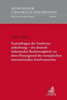 Abbildung von Bitzer | Systemfragen der Insolvenzanfechtung - ein deutsch-italienischer Rechtsvergleich vor dem Hintergrund des europäischen internationalen Insolvenzrechts | 1. Auflage | 2022 | 257 | beck-shop.de