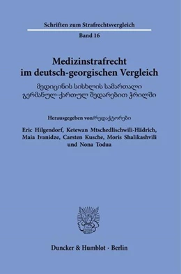 Abbildung von Shalikashvili / Todua | Medizinstrafrecht im deutsch-georgischen Vergleich. | 1. Auflage | 2022 | beck-shop.de