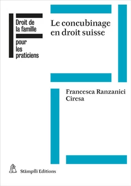 Abbildung von Ranzanici Ciresa | Le concubinage en droit suisse | 1. Auflage | 2022 | beck-shop.de