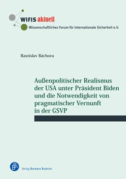 Abbildung von Báchora | Außenpolitischer Realismus der USA unter Präsident Biden und die Notwendigkeit von pragmatischer Vernunft in der GSVP | 1. Auflage | 2022 | 75 | beck-shop.de