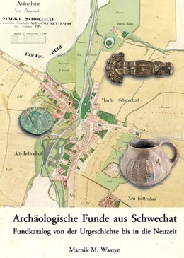 Abbildung von Wastyn | Archäologische Funde aus Schwechat. | 1. Auflage | 2022 | beck-shop.de