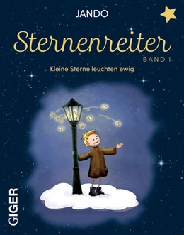 Abbildung von Jando | Sternenreiter - Kleine Sterne leuchten ewig (Band 1) | 1. Auflage | 2023 | beck-shop.de