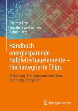 Abbildung von Frey / Westkämper | Handbuch energiesparende Halbleiterbauelemente – Hochintegrierte Chips | 1. Auflage | 2023 | beck-shop.de