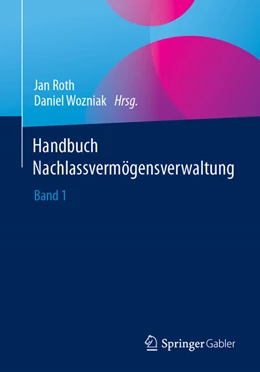 Abbildung von Roth / Wozniak | Handbuch Nachlassvermögensverwaltung | 1. Auflage | 2023 | beck-shop.de