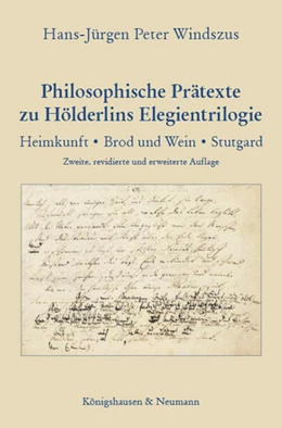 Abbildung von Windszus | Philosophische Prätexte zu Hölderlins Elegientrilogie | 2. Auflage | 2022 | beck-shop.de