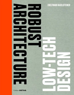 Abbildung von Haselsteiner | Robust Architecture. Low Tech Design | 1. Auflage | 2023 | beck-shop.de