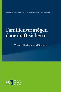 Abbildung von Ebel / Gräfe | Familienvermögen dauerhaft sichern | 1. Auflage | 2022 | beck-shop.de