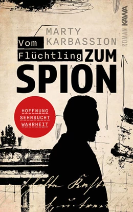 Abbildung von Karbassion / Kampenwand Verlag | Vom Flüchtling zum Spion | 1. Auflage | 2022 | beck-shop.de