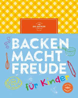 Abbildung von Oetker | Backen macht Freude für Kinder | 1. Auflage | 2022 | beck-shop.de