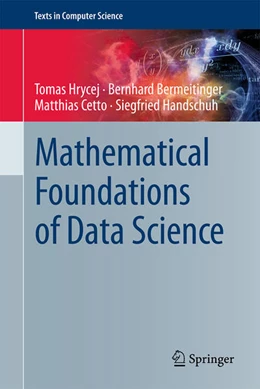 Abbildung von Hrycej / Bermeitinger | Mathematical Foundations of Data Science | 1. Auflage | 2023 | beck-shop.de