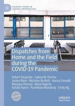 Abbildung von Desjarlais / Perrino | Dispatches from Home and the Field during the COVID-19 Pandemic | 1. Auflage | 2023 | beck-shop.de