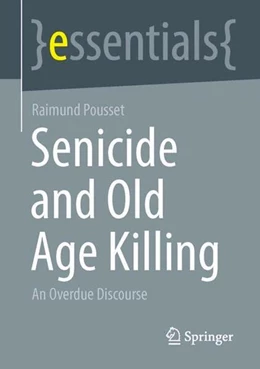 Abbildung von Pousset | Senicide and Old Age Killing | 1. Auflage | 2023 | beck-shop.de