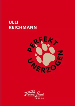 Abbildung von Reichmann | Perfekt unerzogen | 1. Auflage | 2022 | beck-shop.de