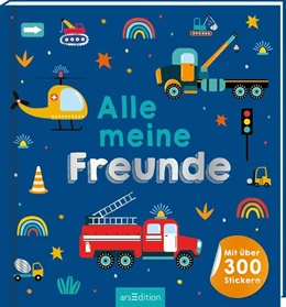 Abbildung von Alle meine Freunde - Fahrzeuge | Mit über 300 Stickern | 1. Auflage | 2023 | beck-shop.de