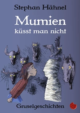 Abbildung von Hähnel | Mumien küsst man nicht | 1. Auflage | 2022 | beck-shop.de