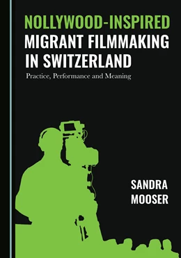 Abbildung von Mooser | Nollywood-Inspired Migrant Filmmaking in Switzerland | 1. Auflage | 2022 | beck-shop.de