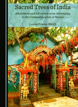 Abbildung von Fowler-Smith | Sacred Trees of India | 1. Auflage | 2022 | beck-shop.de