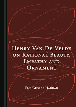 Abbildung von Haddad | Henry Van De Velde on Rational Beauty, Empathy and Ornament | 1. Auflage | 2022 | beck-shop.de